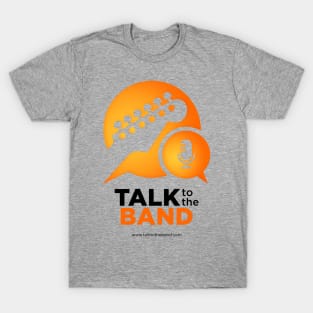 Talk to the Band T-Shirt Light T-Shirt